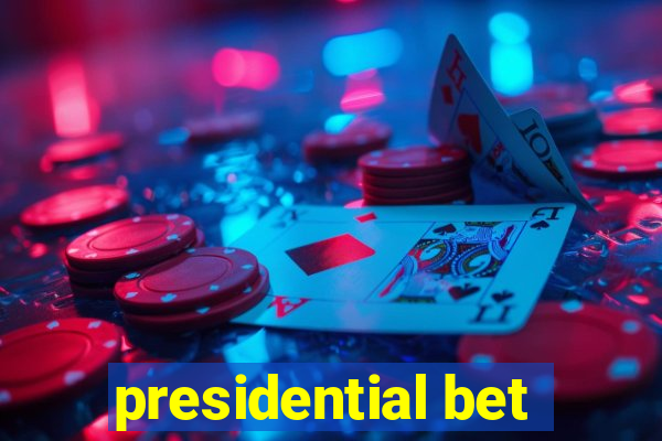 presidential bet