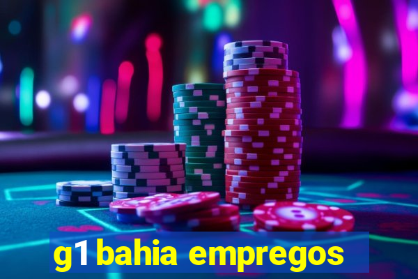 g1 bahia empregos