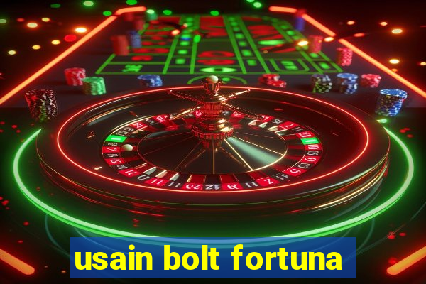 usain bolt fortuna