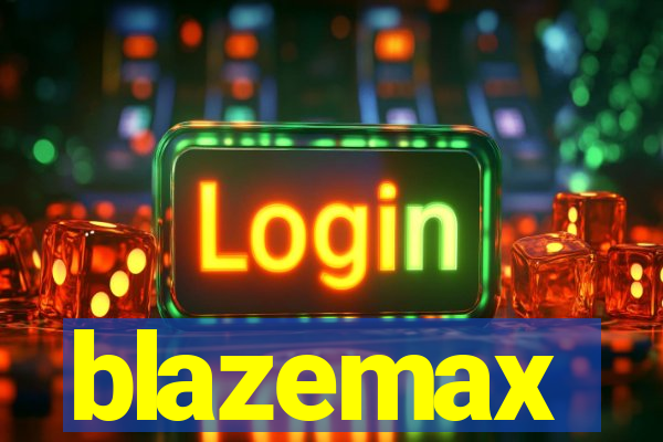 blazemax