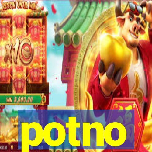 potno