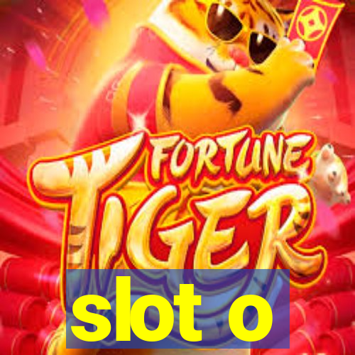 slot o