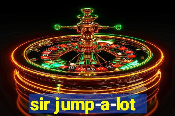 sir jump-a-lot