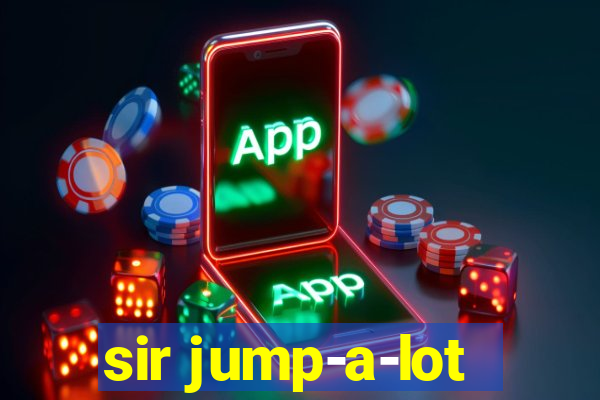 sir jump-a-lot