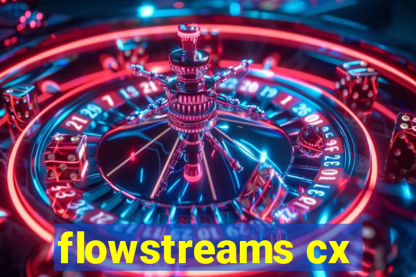 flowstreams cx