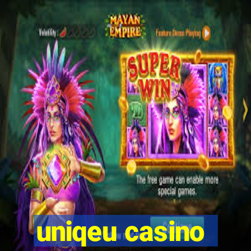 uniqeu casino