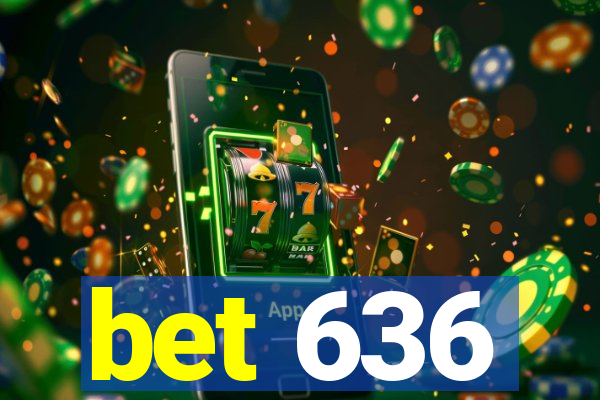 bet 636