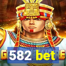 582 bet