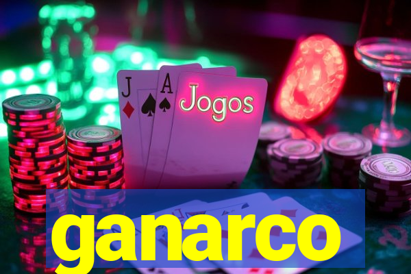 ganarco