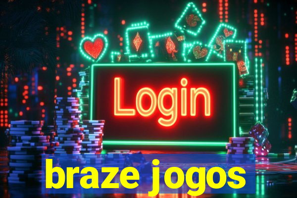 braze jogos