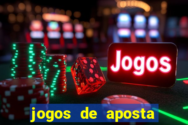 jogos de aposta que d?o dinheiro de verdade