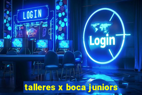 talleres x boca juniors