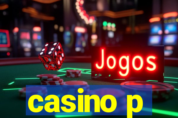 casino p