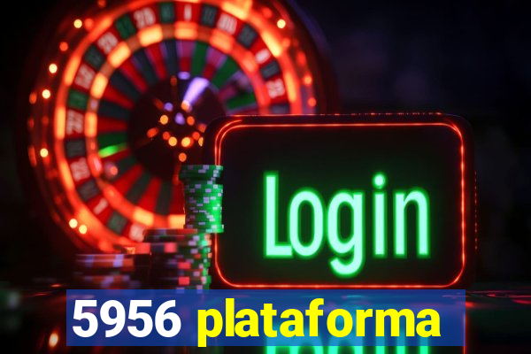 5956 plataforma