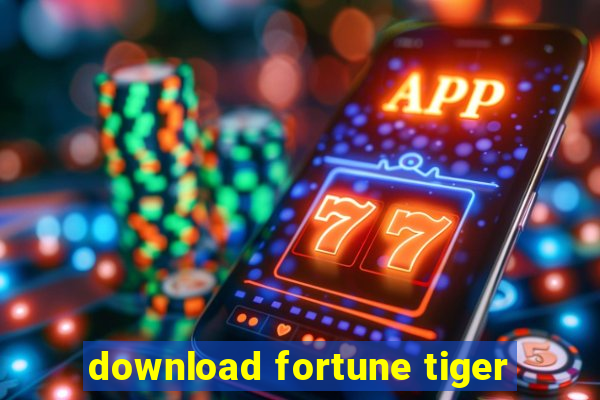 download fortune tiger