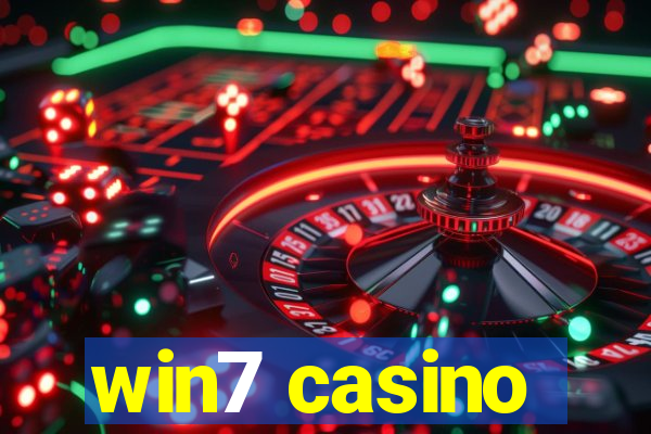 win7 casino