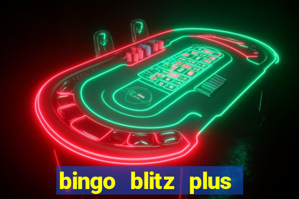 bingo blitz plus free credits