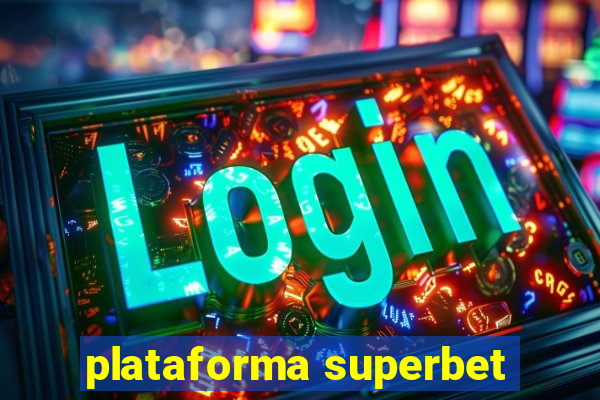 plataforma superbet