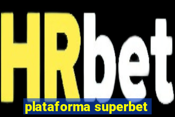 plataforma superbet