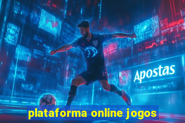 plataforma online jogos