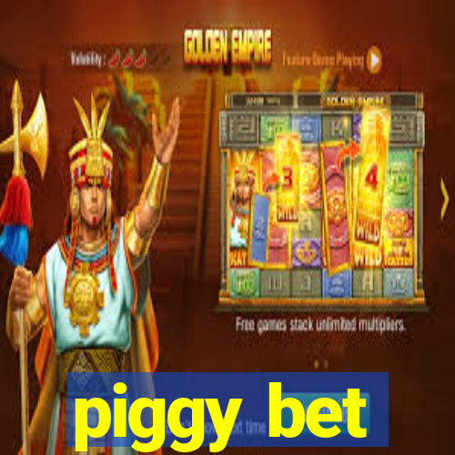 piggy bet