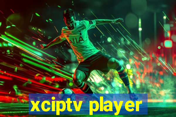 xciptv player