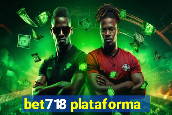 bet718 plataforma