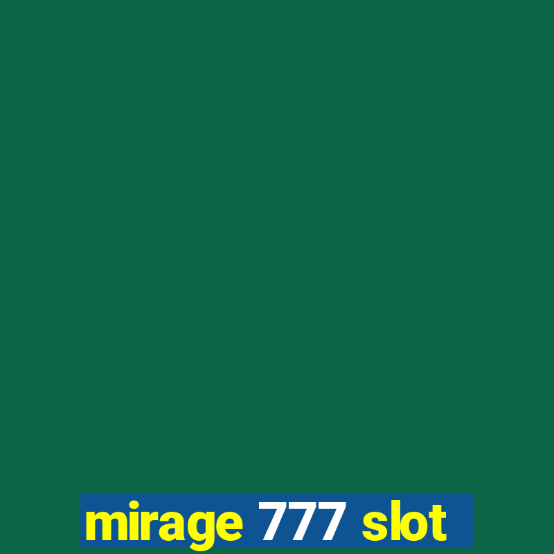 mirage 777 slot