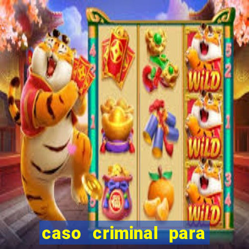 caso criminal para resolver pdf