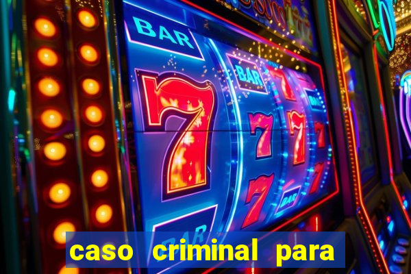 caso criminal para resolver pdf