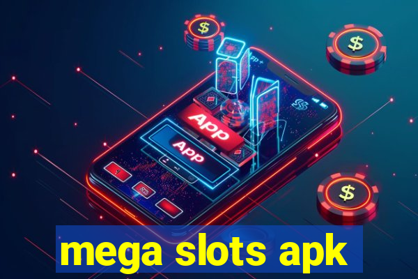 mega slots apk