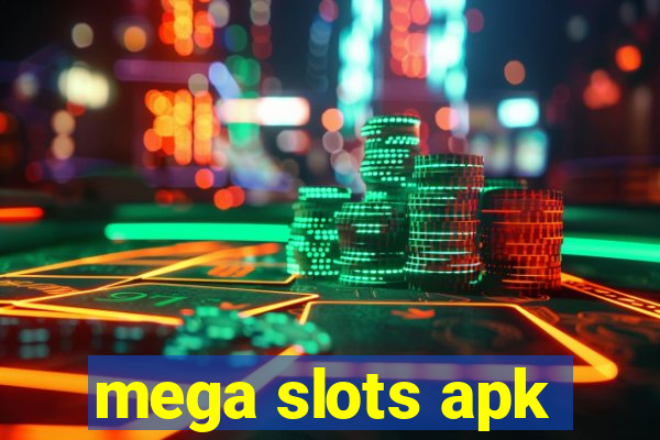 mega slots apk