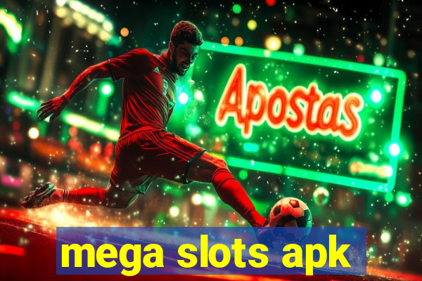 mega slots apk