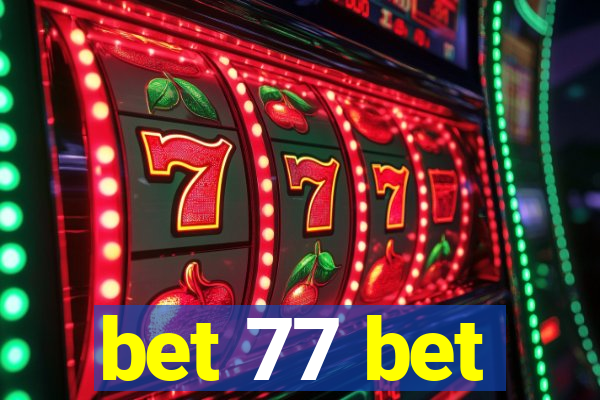 bet 77 bet