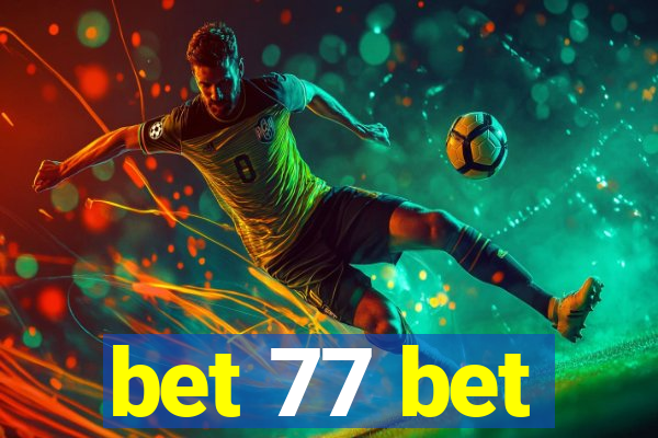 bet 77 bet