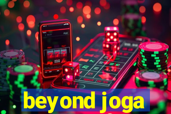 beyond joga