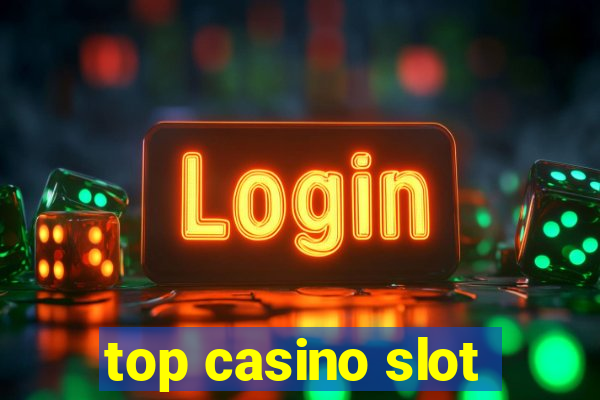 top casino slot