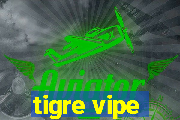 tigre vipe