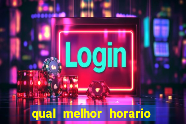 qual melhor horario para jogar blaze