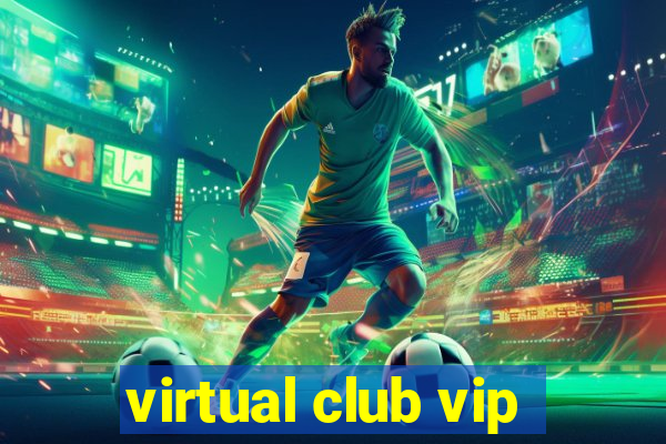 virtual club vip