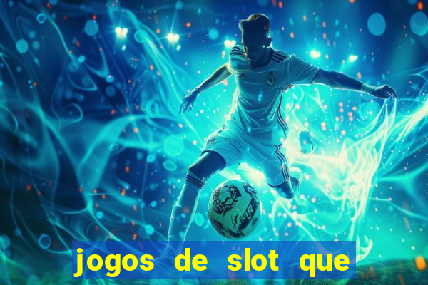 jogos de slot que nao precisa depositar dinheiro