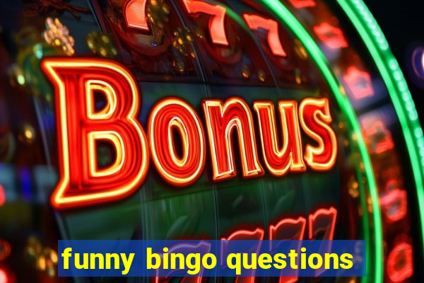 funny bingo questions