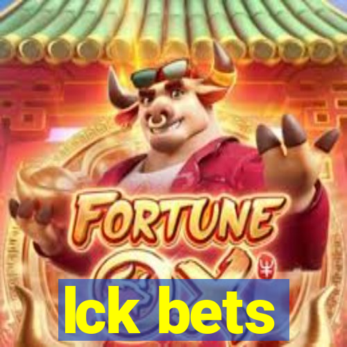 lck bets