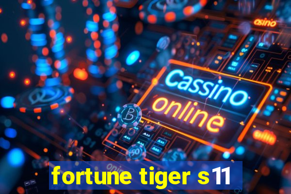 fortune tiger s11