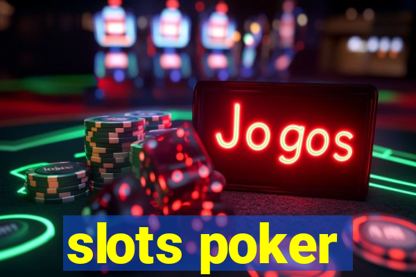 slots poker