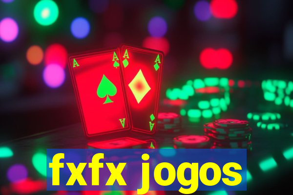 fxfx jogos