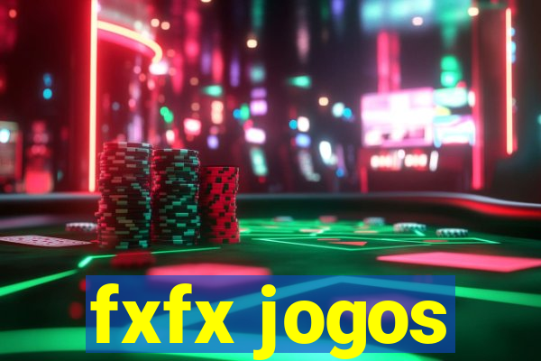 fxfx jogos