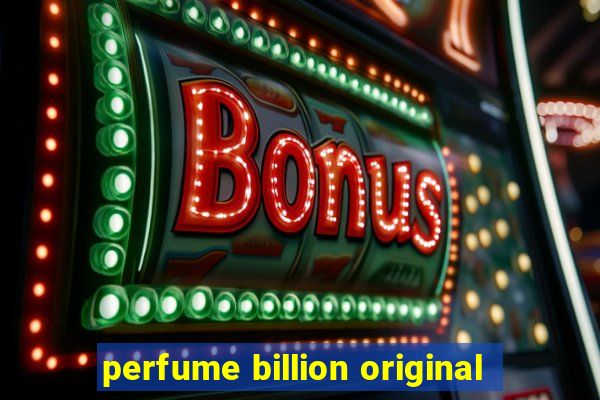 perfume billion original