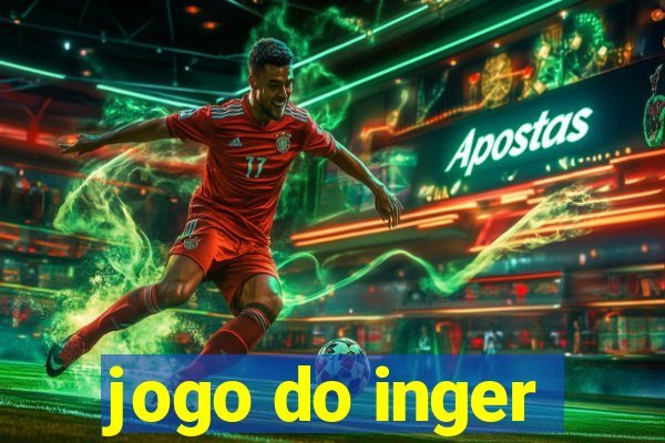 jogo do inger