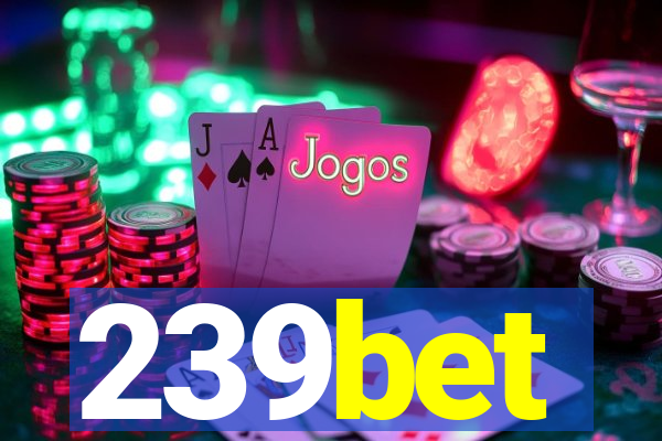 239bet